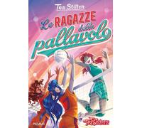 Le ragazze della pallavolo [Hardcover] [Mar 24, 2026] Stilton, Tea