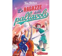 LE RAGAZZE DELLA PALLAVOLO - STILTON TEA - Piemme