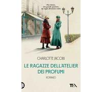 Le ragazze dell'atelier dei profumi