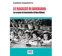 Le ragazze di Barbiana. La scuola al femminile di Don Milani