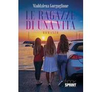 Le ragazze di una vita