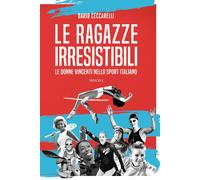 Le ragazze irresistibili - [Minerva Edizioni]