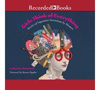 Le ragazze pensano a tutto: storie di invenzioni ingegnose di donne