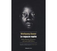 Le ragazze rapite. Boko Haram e il terrore nel cuore dell'Africa