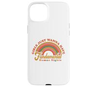 Le ragazze vogliono solo avere diritti fondamentali alle donne allo stesso modo Custodia per iPhone 15 Plus