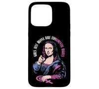 Le ragazze vogliono solo avere diritti fondamentali Femminista Monna Lisa Custodia per iPhone 15 Pro Max