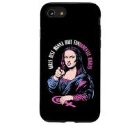 Le ragazze vogliono solo avere diritti fondamentali Femminista Monna Lisa Custodia per iPhone SE (2020) / 7/8