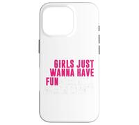 Le ragazze vogliono solo avere diritti umani fondamentali femminista Custodia per iPhone 16 Pro