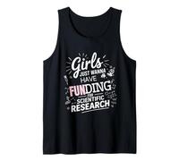 Le Ragazze vogliono Solo Avere finanziamenti per la Ricerca scientifica Tee Canotta
