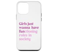 Le ragazze vogliono solo avere ruoli funzionali nella società Custodia per iPhone 12 mini