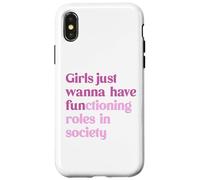 Le ragazze vogliono solo avere ruoli funzionali nella società Custodia per iPhone X/XS