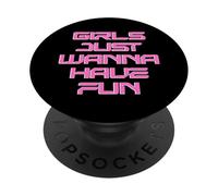 Le ragazze vogliono solo divertirsi PopSockets PopGrip Adesivo