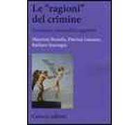 Le «ragioni» del crimine. Devianza e razionalità soggettiva