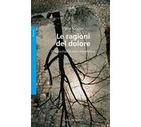 Le ragioni del dolore. Etnopsichiatria della depressione