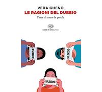 Le ragioni del dubbio. L'arte di usare le parole