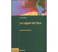 Le ragioni del fisco. Etica e giustizia nella tassazione