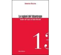 Le ragioni del fobantropo. Studio sull'opera di Guido Morselli