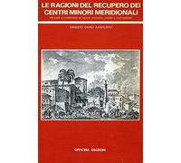 Le ragioni del recupero dei centri minori meridionali. Tre casi a confronto in Sicilia: Augusta, Lentini e Caltagirone