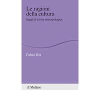 Le ragioni della cultura. Saggi di teoria antropologica