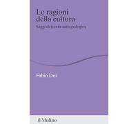 Le ragioni della cultura. Saggi di teoria antropologica