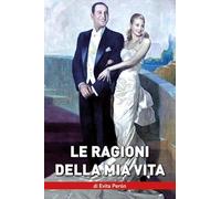 Le ragioni della mia vita