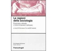 Le ragioni della sociologia. Il percorso culturale e civile di Antonio Carbonaro