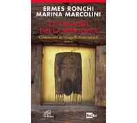 Le ragioni della speranza. Commenti ai Vangeli domenicali. Anno C