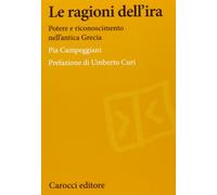 Le ragioni dell'ira. Potere e riconoscimento nell'antica Grecia