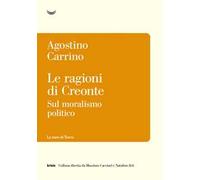 Le ragioni di Creonte. Sul moralismo politico