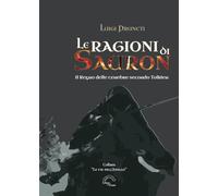Le ragioni di Sauron. Il Regno delle tenebre secondo Tolkien