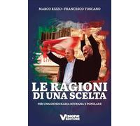 Le ragioni di una scelta. Per una democrazia sovrana e popolare