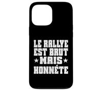 Le RALLYE EST BRUT MAIS HONNETE tifosi di rally motorsport fan Custodia per iPhone 13 Pro Max