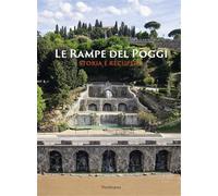 - Le Rampe del Poggi. Storia e recupero.