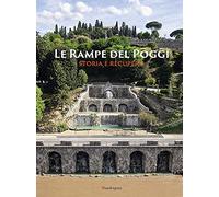 Le Rampe del Poggi. Storia e Recupero
