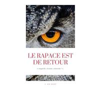 LE RAPACE EST DE RETOUR