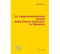 Le rappresentazioni sociali della Chiesa Cattolica in Slovenia