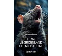 Le rat, le Groenland et le milliardaire