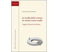 Le realtà della norma, le norme come realtà. Saggio di filosofia del diritto