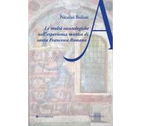 Le realtà escatologiche nell'esperienza mistica di santa Francesca Romana