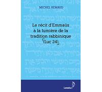 Le récit d´Emmaüs à la lumière de la tradition rabbinique (Luc 24)