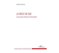 Le récit de soi: Une pratique éthique d'émancipation