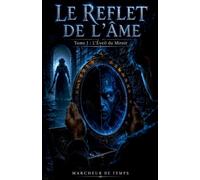 Le Reflet de l'Âme-Livre I: L'Éveil du Miroir: 1