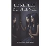 le reflet du silence