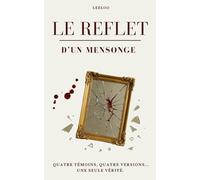 Le reflet d'un mensonge