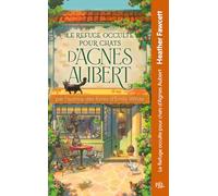 Le Refuge occulte pour chats d'Agnes Aubert