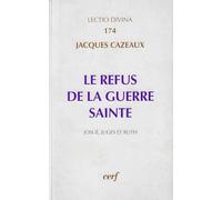 Le refus de la guerre sainte: Josué, Juges et Ruth