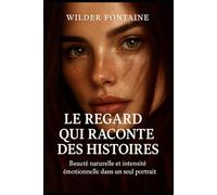 Le Regard qui Raconte des Histoires