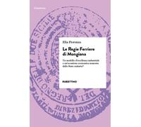 Le Regie Ferriere di Mongiana. Un modello d'eccellenza industriale o un'oc...