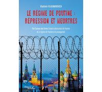 Le régime de Poutine : répression et meurtres