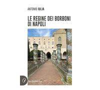 Le regine dei Borboni di Napoli